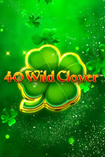 Играть в слот 40 Wild Clover бесплатно онлайн | Azino Mobile