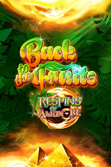 Играть в слот Back to the Fruits Respins of Amun Re бесплатно онлайн | Azino Mobile
