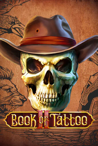 Играть в слот Book Of Tattoo II бесплатно онлайн | Azino Mobile