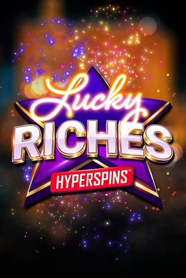 Играть в слот Lucky Riches: Hyperspins бесплатно онлайн | Azino Mobile