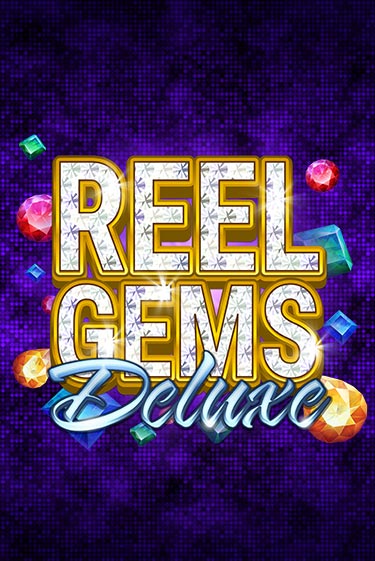 Играть в слот Reel Gems Deluxe бесплатно онлайн | Azino Mobile