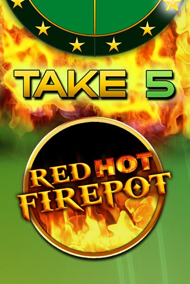 Играть в слот Take 5 Red Hot Firepot бесплатно онлайн | Azino Mobile