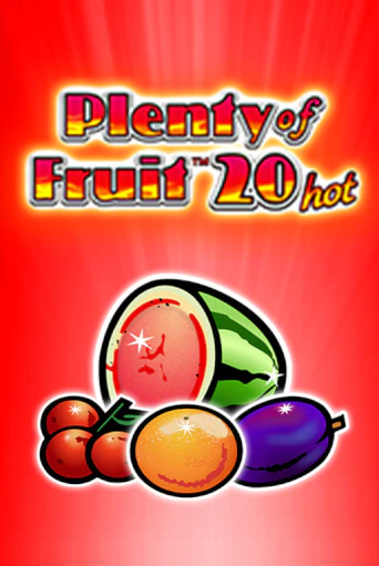 Играть в слот Plenty of Fruit 20 hot бесплатно онлайн | Azino Mobile